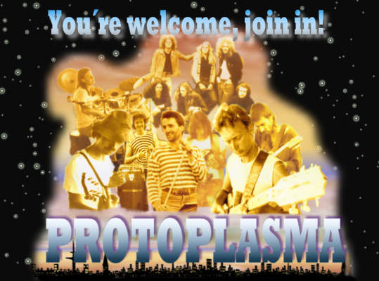 Willkommen bei der Rockband PROTOPLASMA - Klicken Sie sich ein
